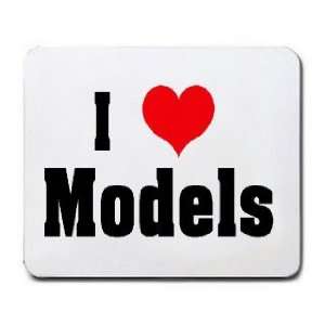  I Love/Heart Models Mousepad
