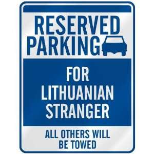 RESERVED PARKING FOR LITHUANIAN STRANGER  PARKING SIGN LITHUANIA