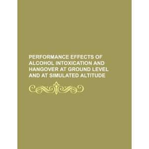  effects of alcohol intoxication and hangover at ground level 