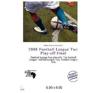  2008 Football League Two Play off Final (9786200615855 