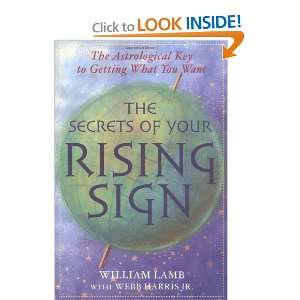  The Secrets of Your Rising Sign The Astrological Key to 