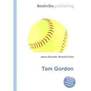  Tom Gordon: Ronald Cohn Jesse Russell: Books