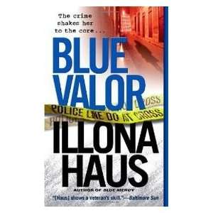  Blue Valor (9780743458092): Illona Haus: Books