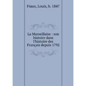  La Marseillaise : son histoire dans lhistoire des FranÃ 