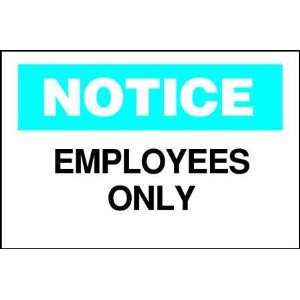 BRADY 84132 Sign,10X14,Notice Employees Only  Industrial 