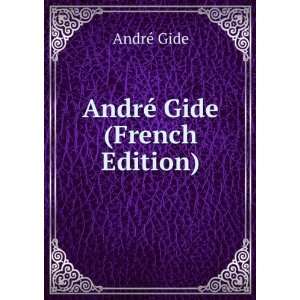  AndrÃ© Gide (French Edition) AndrÃ© Gide Books