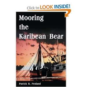   Mooring the Karibean Bear (9781583489888) Patrick R. Penland Books