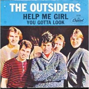  Help Me Girl/You Gotta Look Outsiders Music