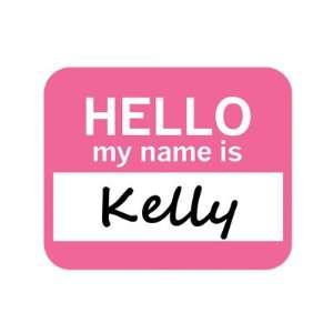  Kelly Hello My Name Is Mousepad Mouse Pad