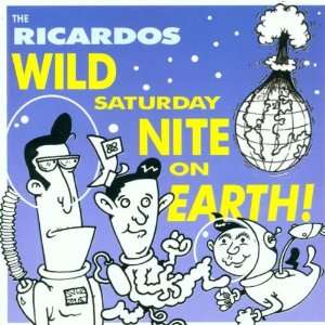  Wild Saturday Night on Earth Ricardos Music