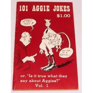  101 Aggie Jokes (Volume 1) Gigem Press Books