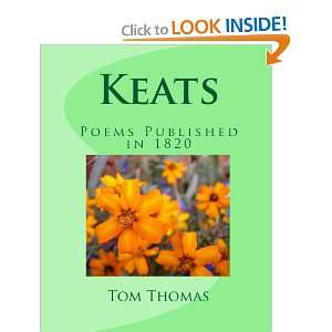  Keats Poems Published In 1820 (9781441480460) Tom Thomas 