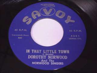 Dorothy Norwood In That Little Town 45   Savoy  