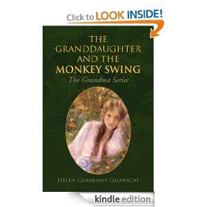 The Granddaughter and the Monkey Swing The Grandma Series A Novel 