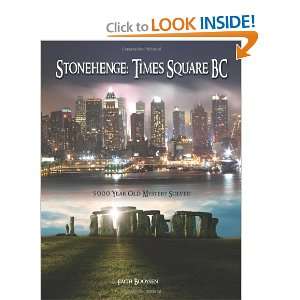  Stonehenge Times Square BC 5000 Year Old Mystery Solved 