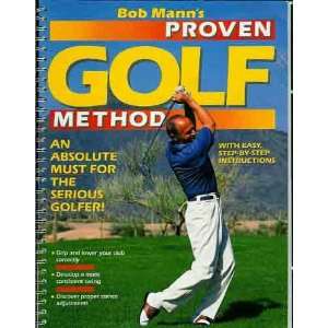    Bob Manns Proven Golf Method (9780517019986) Bob Mann Books