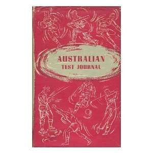  Australian Test Journal  a Diary of the Test Matches 