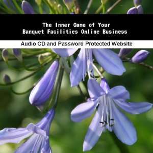 The Inner Game of Your Banquet Facilities Online Business 