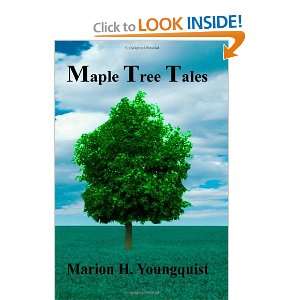  Maple Tree Tales (9780977053339) Marion H. Youngquist 