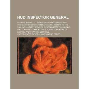  HUD Inspector General actions needed to strengthen 