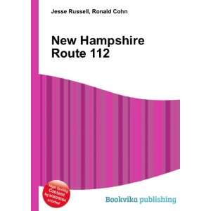  New Hampshire Route 112: Ronald Cohn Jesse Russell: Books