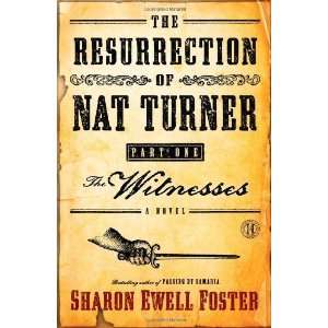  The Resurrection of Nat Turner, Part 1 The Witnesses A 