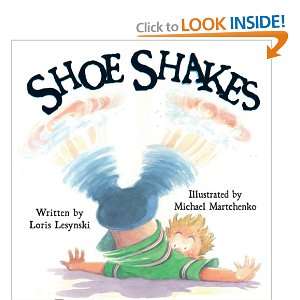 Shoe Shakes: Loris Lesynski, Michael Martchenko: 9781554511051:  