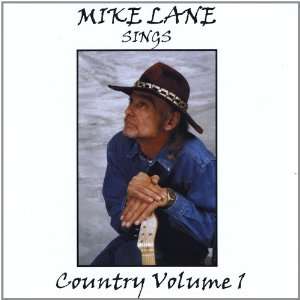  Vol. 1 Sings Country Mike Lane Music