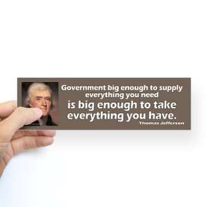  Thomas Jefferson: Big Enough Conservative Bumper Sticker 