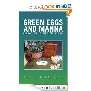 Green Eggs and Manna Judith Burkhardt  Kindle Store
