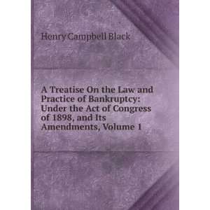 the Law and Practice of Bankruptcy Under the Act of Congress of 1898 