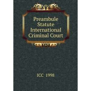    Preambule Statute International Criminal Court ICC 1998 Books