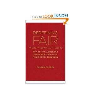 Redefining Fair How to Plan, Assess, and Grade for Excellence in 