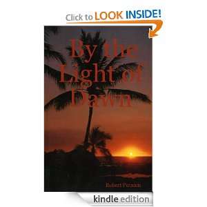 By the Light of Dawn Robert L Putnam  Kindle Store