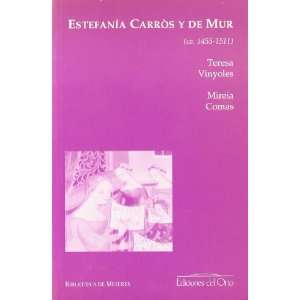  Estefania Carros y de Mur, CA. 1455 1511 (Spanish Edition 