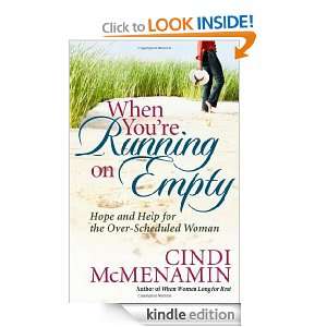   Youre Running on Empty: Hope and Help for the Over Scheduled Woman