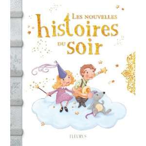  Les nouvelles histoires du soir (French Edition 