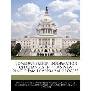  Homeownership Information on Changes in FHAs New Single 