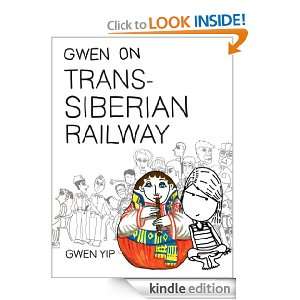Gwen on Trans Siberian Railway Gwen Yip  Kindle Store