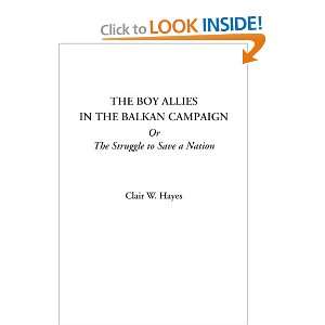  The Boy Allies in the Balkan Campaign Or The Struggle to 