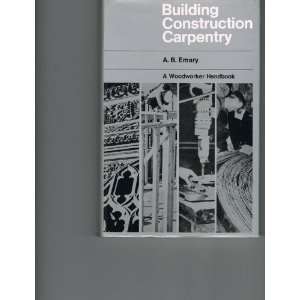  Building Construction Carpentry (9780877490418) A. B 