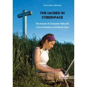  The Sacred in Cyberspace The Impact of Computer Network 