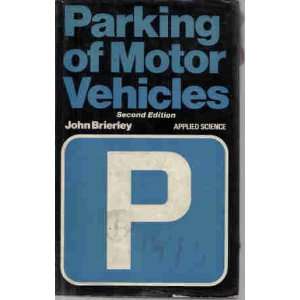  Parking of Motor Vehicles (9780853345282): John Brierley 