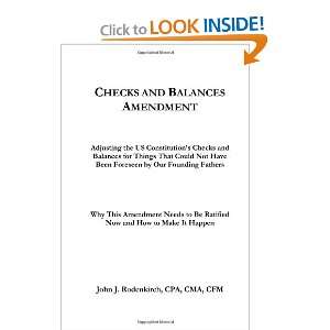 Checks and Balances Amendment: John J Rodenkirch: 9780979835339 