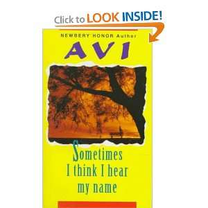    Sometimes I Think I Hear My Name (9780380724246) Avi Books