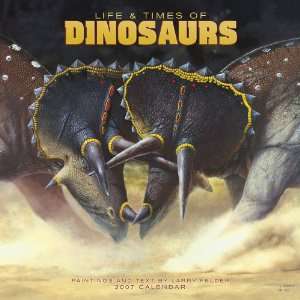  Life & Times of Dinosaurs 2007 Calendar (9781421602899 