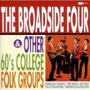  Broadside Four & More College Folk Broadside Four Music