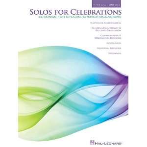  Solos for Celebrations   Volume 2   24 Songs for Special Church 
