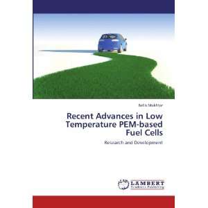  Recent Advances in Low Temperature PEM based Fuel Cells 