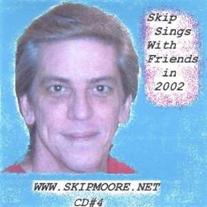  Skip Sings With Friends in 2002 Skip Moore Music